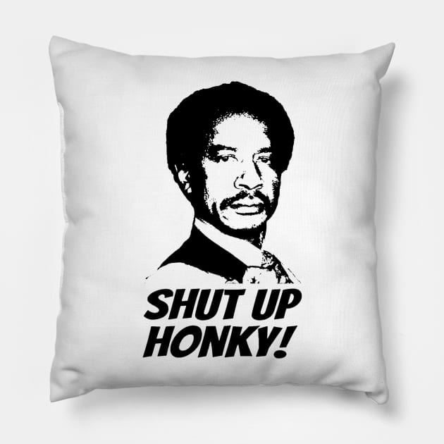 Shut Up Honky Pillow by wewewopo