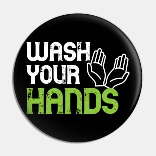 Wash your hands - Funny hygienist gift Pin