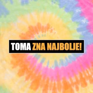 Toma zna najbolje! T-Shirt