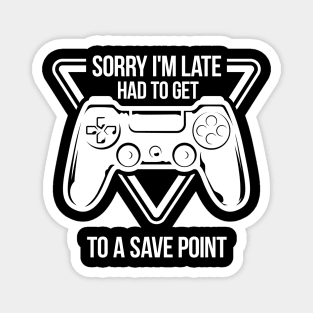 Sorry Late Save Point Game Magnet