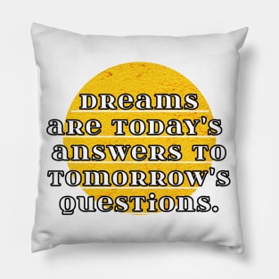 Dreams quote Pillow