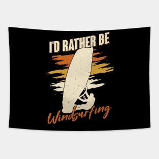 I'd Rather Be Windsurfing Windsurfer Gift Tapestry