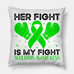 Her Fight is My Fight Scoliosis Awareness Pillow