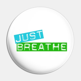 Just Breathe Pin