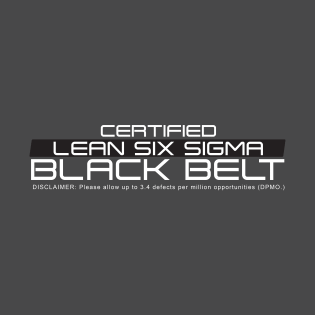 Certified Lean Six Sigma Black Belt (White Print) by LEANSS1