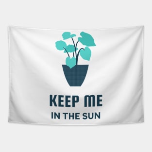Keep Me In The Sun Tapestry