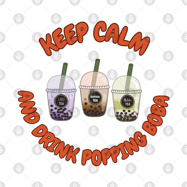 Keep calm and drink bubble tea by The Inspiration Nexus