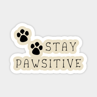 Stay Pawsitive Magnet