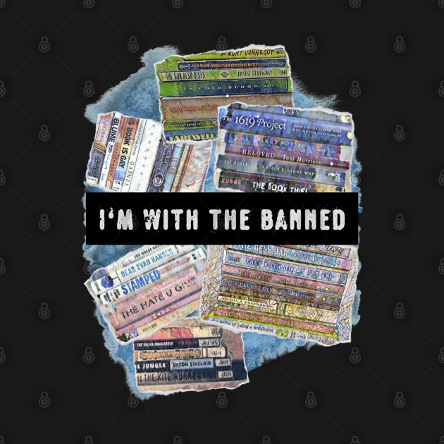 I'm With The Banned by Dizzy Lizzy Dreamin