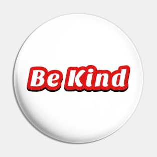 Be Kind Pin