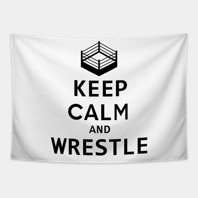 Keep Calm And Wrestle Tapestry by hbndesigns