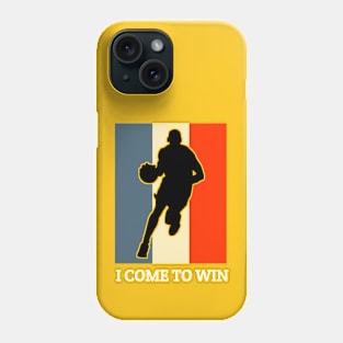 I Come To Win Phone Case