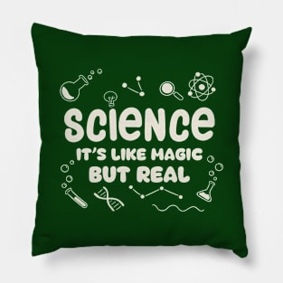 Science It's Like Magic But Real Pillow