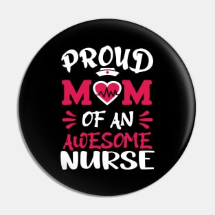 Proud mom of an awesome nurse Pin