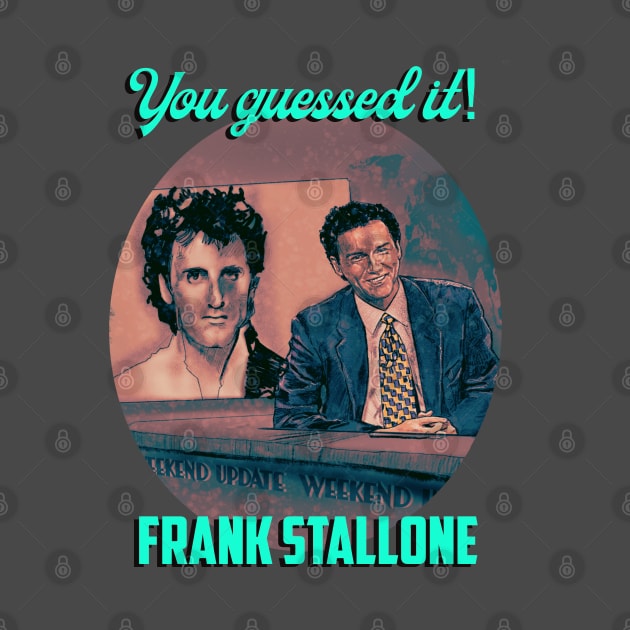 You Guessed it…Frank Stallone. by Elizachadwickart 