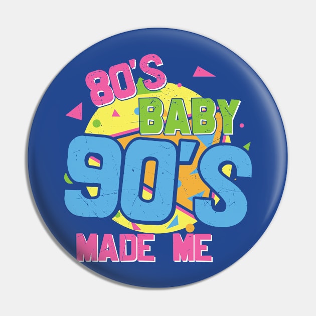 Retro 80s Baby 90s Made Me Pin by SLAG_Creative