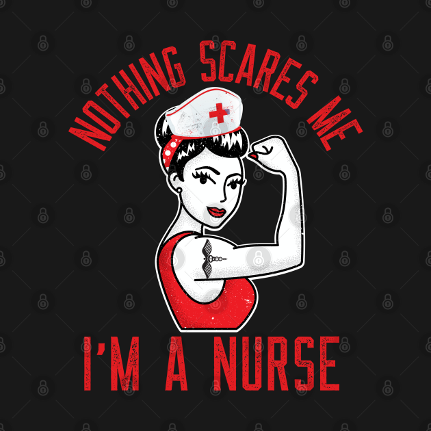 Discover Nothing Scares Me I'm A Nurse.Retro Nurse Gift - Nurse Gift Idea - T-Shirt