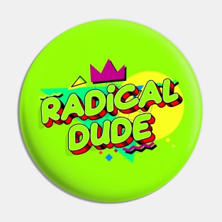 Radical Dude Pin