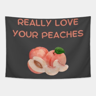 Really Love Your Peaches Tapestry