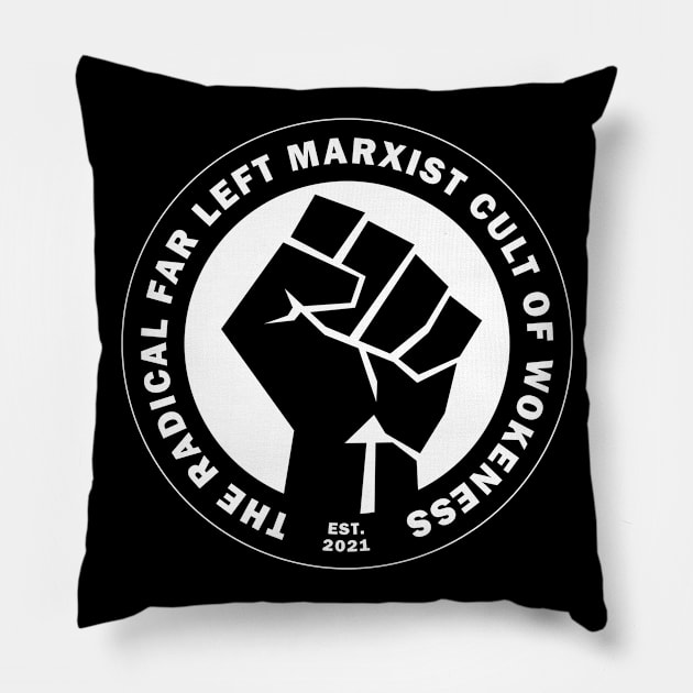 Radical Far Left Marxist Cult of Wokeness - fist on black Pillow by JackCouvela