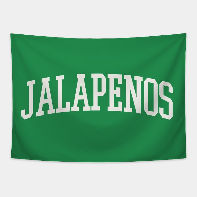 Jalapenos Text Type College Jalapeno Hot Sauce Tapestry by PodDesignShop