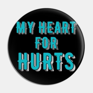 My Heart For Hurts Pin