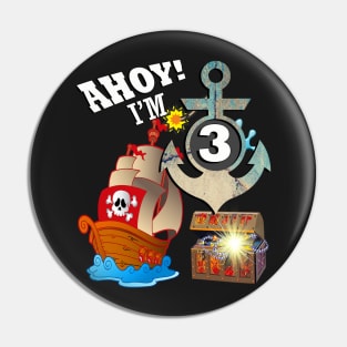 Birthday I'm 3! Fun Pirate Birthday Party Theme Design of Pirate Ship & Ahoy I'm 3! Cute and Unique Gift Pin