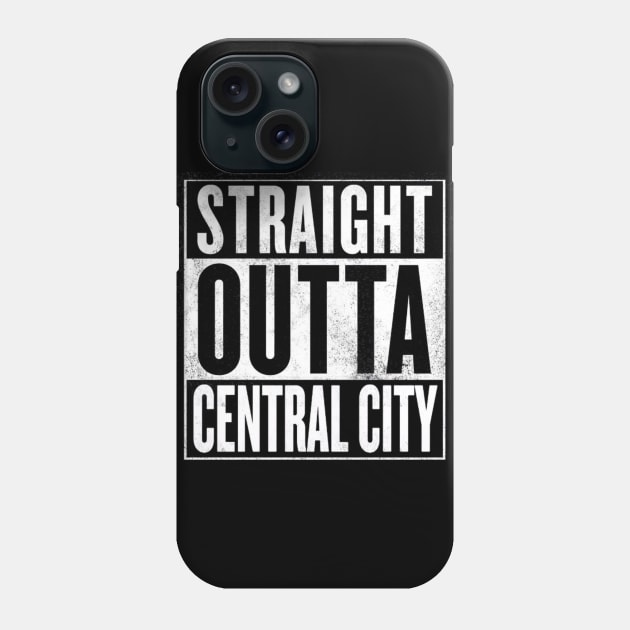 Straight Outta Central City 2 Phone Case by AcacianCreations