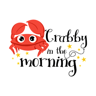 Crabby in the morning T-Shirt