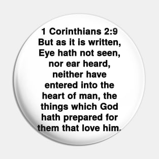 1 Corinthians 2:9  King James Version (KJV) Bible Verse Typography Pin