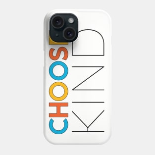 Choose Kindness T-Shirt | Anti-Bullying Message Phone Case