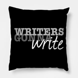 Haters Gonna Hate, Writers Gonna Write Pillow