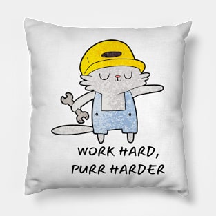 Work Hard Purr Harder Pillow