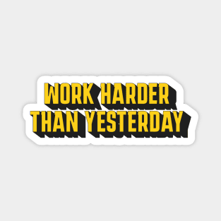 Motivational Fitness Nobody Cares Work Harder Than Yesterday Magnet