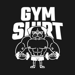 Gym Shirt T-Shirt