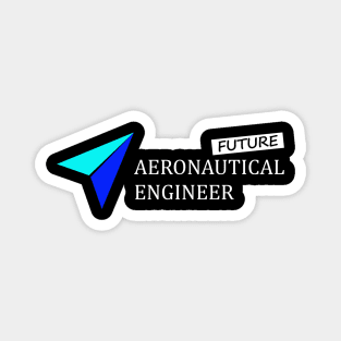 Future Aeronautical Engineer Engineering Magnet