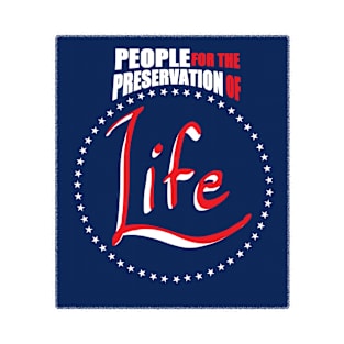 People for the Preservation of Life T-Shirt