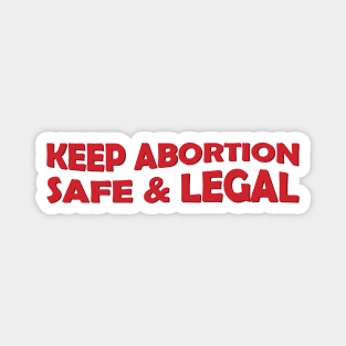 Keep Abortion Safe And Legal Magnet