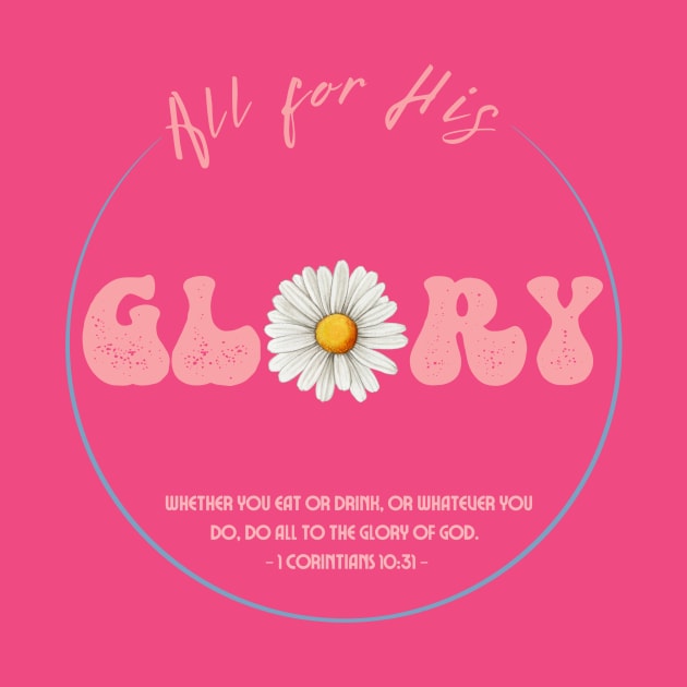 All for His Glory Retro Vintage Daisy Christian Design by bbreidenbach