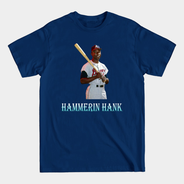 Disover Hammerin Hank - Hank Aaron - T-Shirt