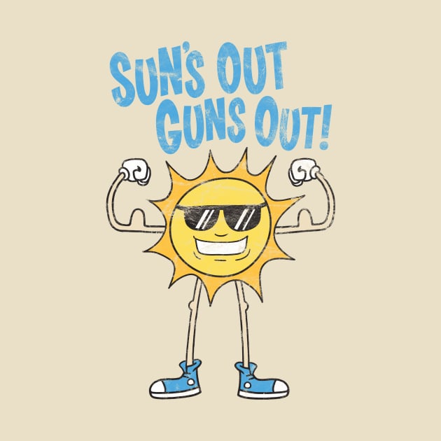 Sun's Out Guns Out! by Super Secret Villain