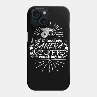 I Love Camera and Coffee Phone Case