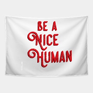 Be a nice human Tapestry