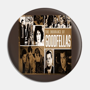 The Endurance of Goodfellas Pin