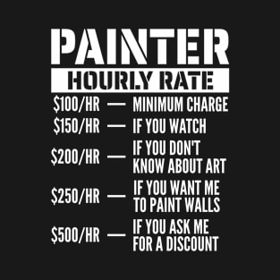 Painter Hourly Rate T-Shirt