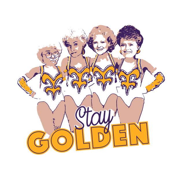 Stay Golden, Girls by SLAG_Creative