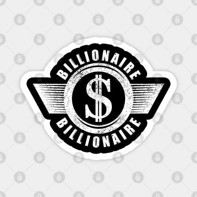 BILLIONAIRE CLUB Magnet by NASMASHOP