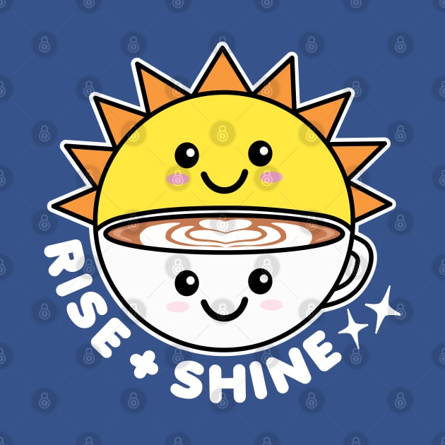 Rise and Shine Sun and Coffee by DetourShirts