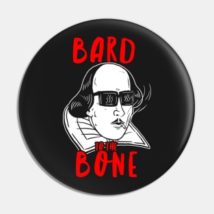 Bard To The Bone Shakespeare Pin