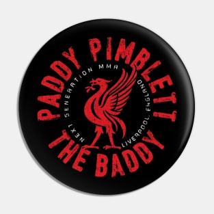 PADDY THE BADDY PIMBLETT Pin